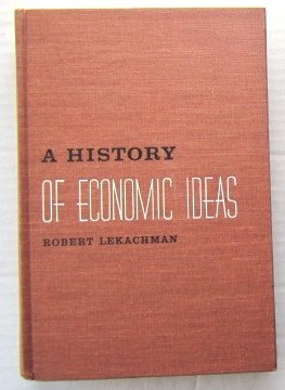 a history of economic ideas 1st edition robert lekachman b0006aw0ji