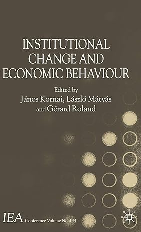 institutional change and economic behaviour 2008th edition j kornai ,l matyas ,g roland 0230546986,