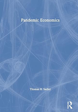 pandemic economics 1st edition thomas r sadler 0367679779, 978-0367679774