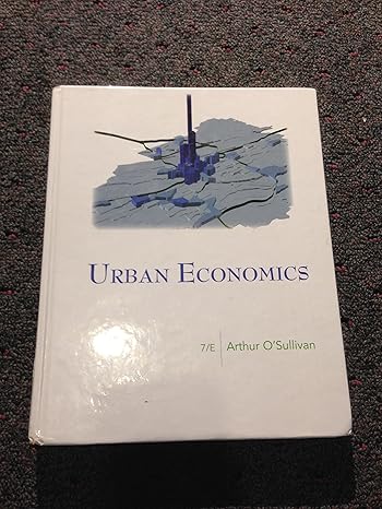 urban economics 7th edition arthur o'sullivan 0073375780, 978-0073375786