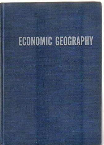 economic geography 1st edition john w alexander 0132251442, 978-0132251440