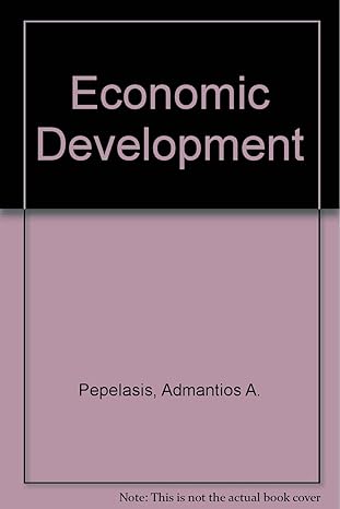 economic development 1st edition irma adelman pepelasis, adamantios, leon mears 0063563959, 978-0063563957