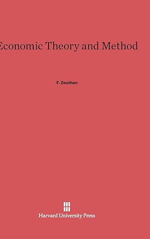 economic theory and method 1st edition f zeuthen 0674289714, 978-0674289710