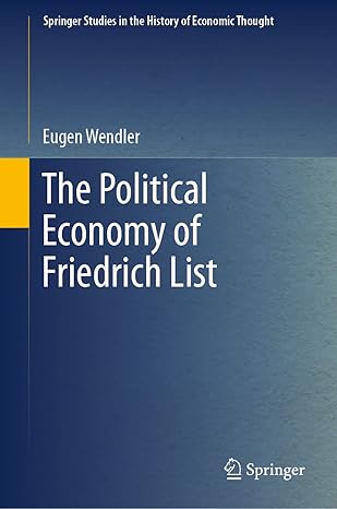 the political economy of friedrich list 1st edition eugen wendler 3031246004, 978-3031246005