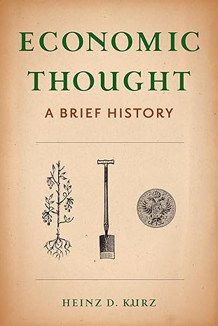 economic thought a brief history brief edition heinz kurz ,jeremiah riemer 0231172583, 978-0231172585