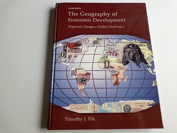 geography of economic development subsequent edition timothy j fik 0073659487, 978-0073659480