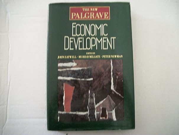 economic development 1st us edition john eatwell ,murray milgate ,peter newman 0393027252, 978-0393027259