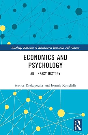 economics and psychology 1st edition stavros drakopoulos ,ioannis katselidis 1032132019, 978-1032132013