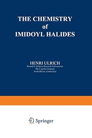 the chemistry of imidoyl halides 1968th edition henri ulrich 1468489496, 978-1468489491