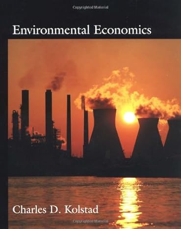 environmental economics 1st edition charles kolstad 0195119541, 978-0195119541