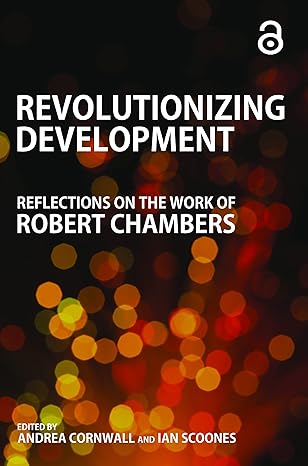 revolutionizing development 1st edition andrea cornwall ,ian scoones 1849713308, 978-1849713306