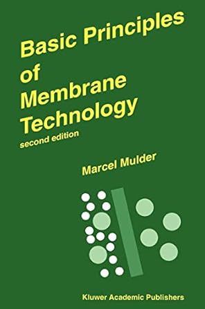 basic principles of membrane technology 2nd edition marcel mulder 0792342488, 978-0792342489