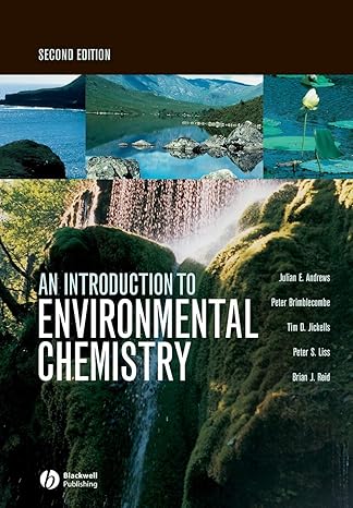 an introduction to environmental chemistry 2nd edition julian e andrews ,peter brimblecombe ,tim d jickells