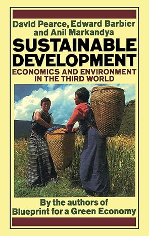 sustainable development 1st edition david pearce ,edward barbier ,anil markandya 1853830887, 978-1853830884