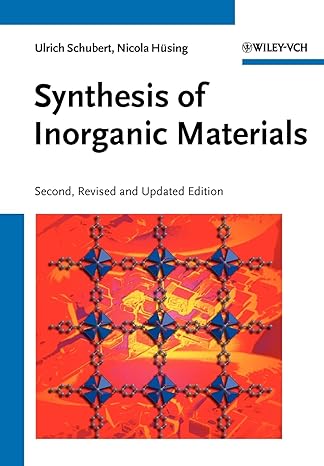 synthesis of inorganic materials 2nd, revised and updated edition ulrich schubert ,nicola husing 3527310371,