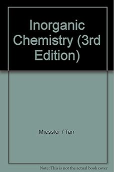 inorganic chemistry 1st edition miessler / tarr b007we82x4