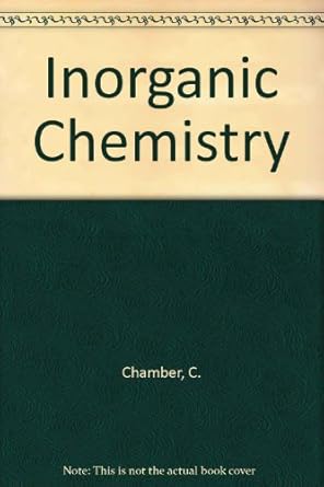 inorganic chemistry r. edition c chamber ,arthur kenneth holliday 0435651501, 978-0435651503