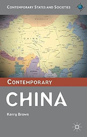 contemporary china 1st edition kerry brown 113728157x, 978-1137281579