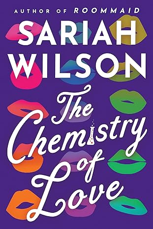 the chemistry of love 1st edition sariah wilson 154203924x, 978-1542039246