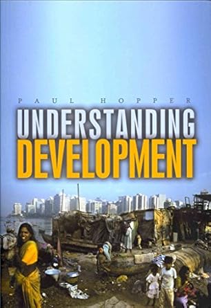 understanding development 1st edition paul hopper 0745638953, 978-0745638959