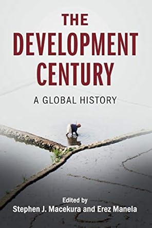 the development century 1st edition stephen j. macekura 1108453473, 978-1108453479