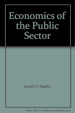 economics of the public sector study gd edition joseph e. stiglitz 0393966526, 978-0393966527