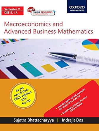 macroeconomics and advanced business mathematics 1st edition sujatra bhattacharyya 0199499896, 978-0199499892