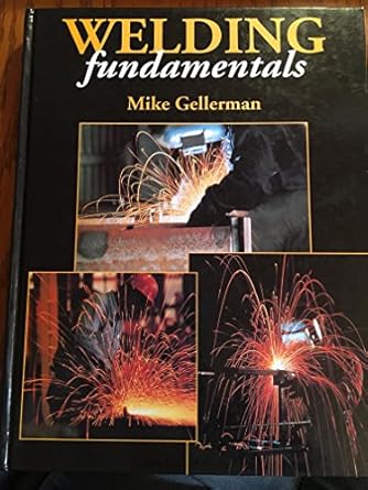 welding fundamentals 1st edition michael j gellerman 0827359373, 978-0827359376