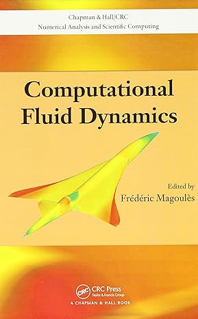 computational fluid dynamics 1st edition frederic magoules 1439856613, 978-1439856611