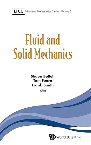 fluid and solid mechanics 1st edition frank smith ,tom fearn ,shaun bullett 1786340259, 978-1786340252