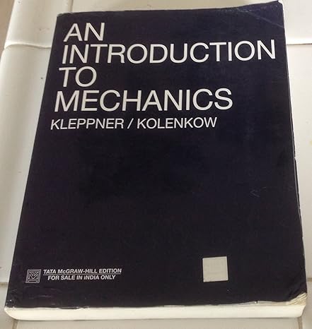 an introduction to mechanics 1st edition daniel kleppner ,robert kolenkow 0070350485, 978-0070350489