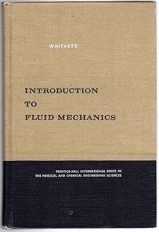 introduction to fluid mechanics grey & blk clo, sewn bdg, over bds edition stephen whitaker b0000co9r3