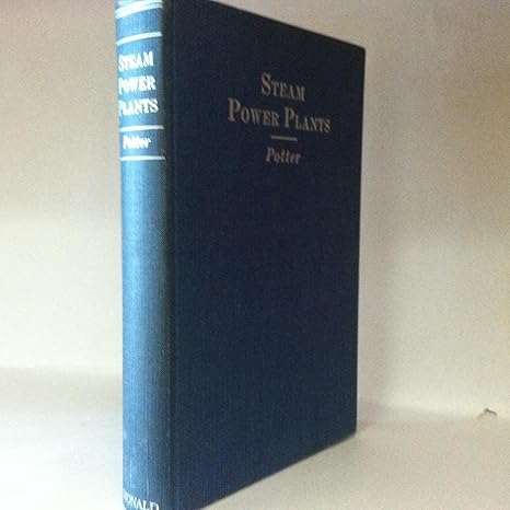 steam power plants 1st edition philip j potter b0007dowta