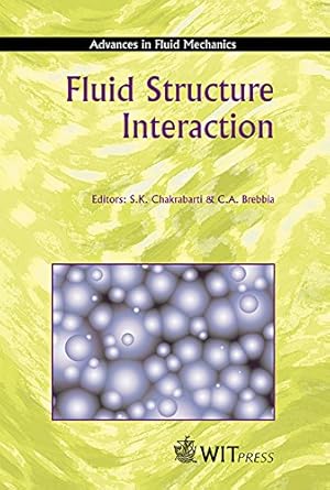 fluid structure interaction 1st edition s k chakrabarti ,c a brebbia 1853128813, 978-1853128813