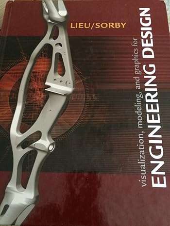 visualization modeling and graphics for engineering design 1st edition dennis k lieu ,sheryl a sorby