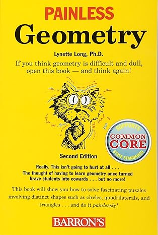 painless geometry 2nd edition lynette long ph d 0764142305, 978-0764142307