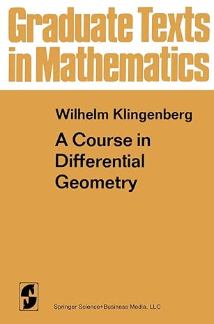 a course in differential geometry 1st edition w klingenberg ,d hoffman 146129925x, 978-1461299257