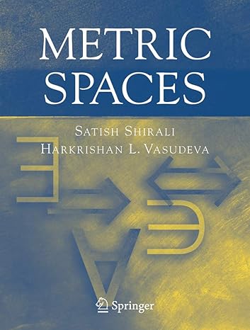 metric spaces 2006th edition satish shirali ,harkrishan l vasudeva 1852339225, 978-1852339227