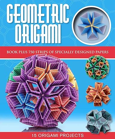 geometric origami 1st edition faye goldman 160710976x, 978-1607109761