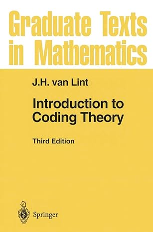 introduction to coding theory 1st edition j h van lint 3642636535, 978-3642636530