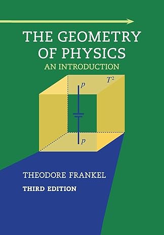 the geometry of physics an introduction 3rd edition theodore frankel 1107602602, 978-1107602601