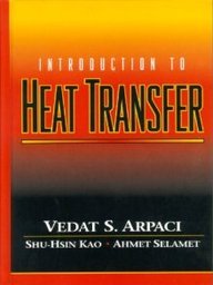 introduction to heat transfer 1st edition shu hsin kao ahmet selamet vedat s arpaci 013391061x, 978-0133910612