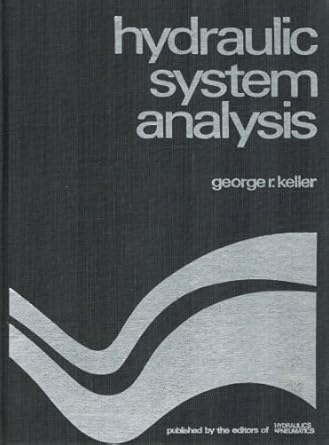 hydraulic system analysis 1st edition george keller b002xghwf0