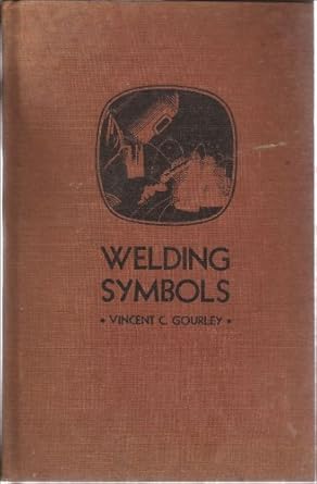 welding symbols 1st edition vincent craig gourley b006yyxwyc