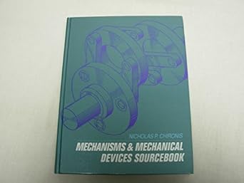 mechanisms and mechanical devices sourcebook 1st edition nicholas p chironis 0070109184, 978-0070109186