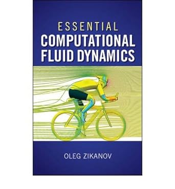 essential computational fluid dynamics 1st edition  b00866h62u