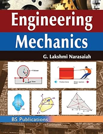 engineering mechanics 1st edition g lakshmi narasaiah 9391910890, 978-9391910891