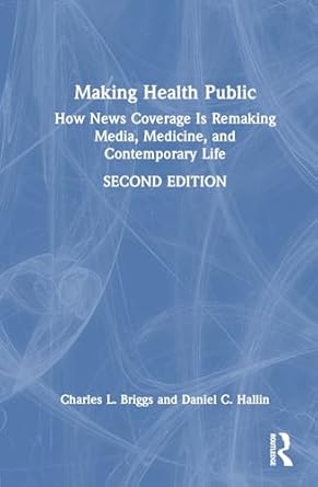 making health public 2nd edition charles l briggs ,daniel c hallin 1032457732, 978-1032457734