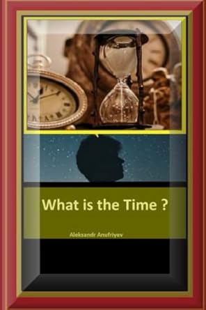 what is the time 1st edition aleksandr anufriyev b09gjq5q5f, 979-8479122576