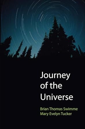 journey of the universe 1st edition brian thomas swimme ,mary evelyn tucker 0300209436, 978-0300209433